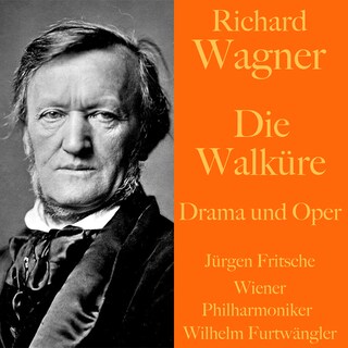 Richard Wagner: Die Walküre -  Drama und Oper als Hörbuch