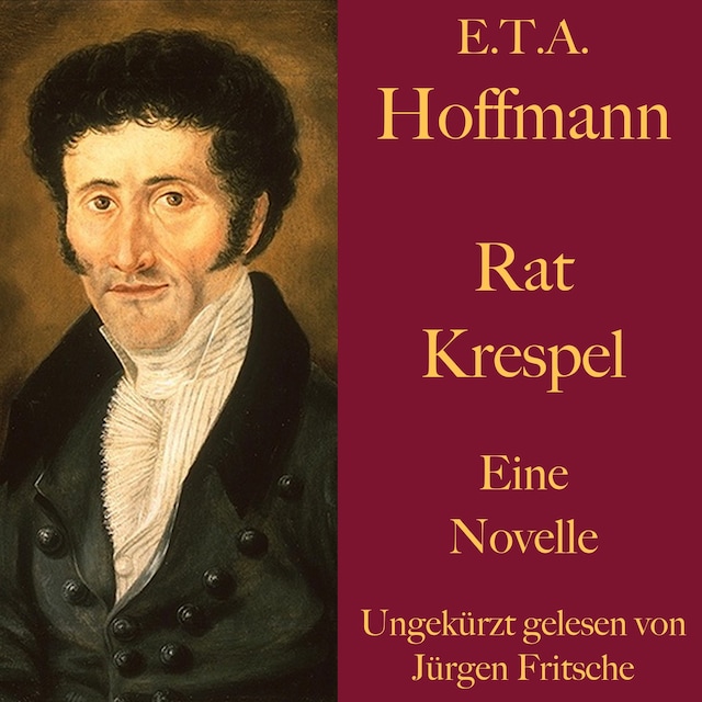 E. T. A. Hoffmann: Rat Krespel