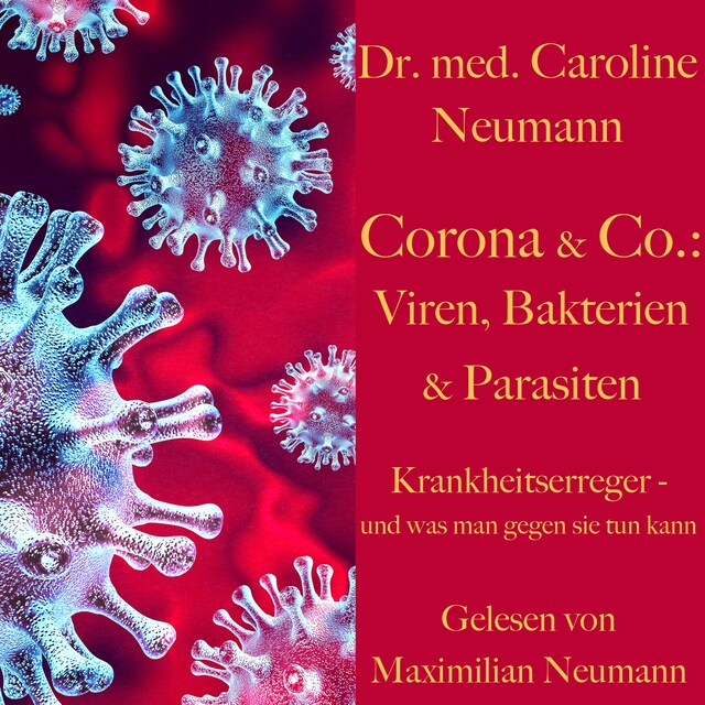 Portada de libro para Dr. Caroline Neumann: Corona & Co.: Viren, Bakterien und Parasiten