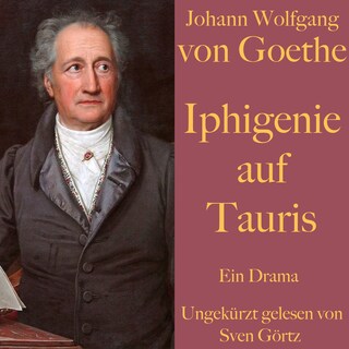 Johann Wolfgang von Goethe: Iphigenie auf Tauris als Hörbuch