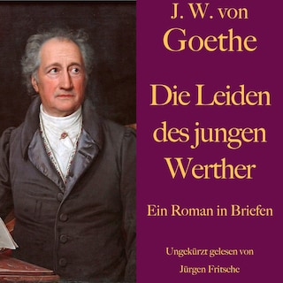 Johann Wolfgang von Goethe: Die Leiden des jungen Werther als Hörbuch
