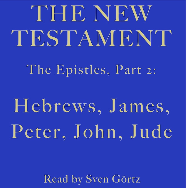 Book cover for The Epistles, Part 2: Hebrews, James, Peter, John, Jude