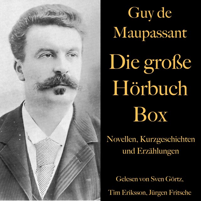 Portada de libro para Guy de Maupassant: Die große Hörbuch Box