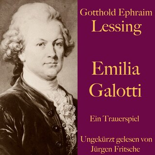 Gotthold Ephraim Lessing: Emilia Galotti als Hörbuch