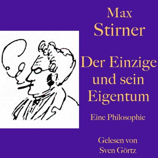 Portada de libro para Max Stirner: Der Einzige und sein Eigentum