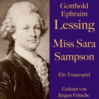 Gotthold Ephraim Lessing: Miss Sara Sampson als Hörbuch