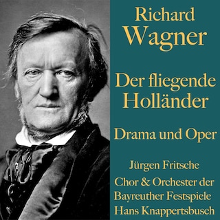 Richard Wagner: Der fliegende Holländer -  Drama und Oper als Hörbuch