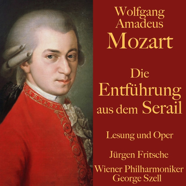 Bogomslag for Wolfgang Amadeus Mozart: Die Entführung aus dem Serail