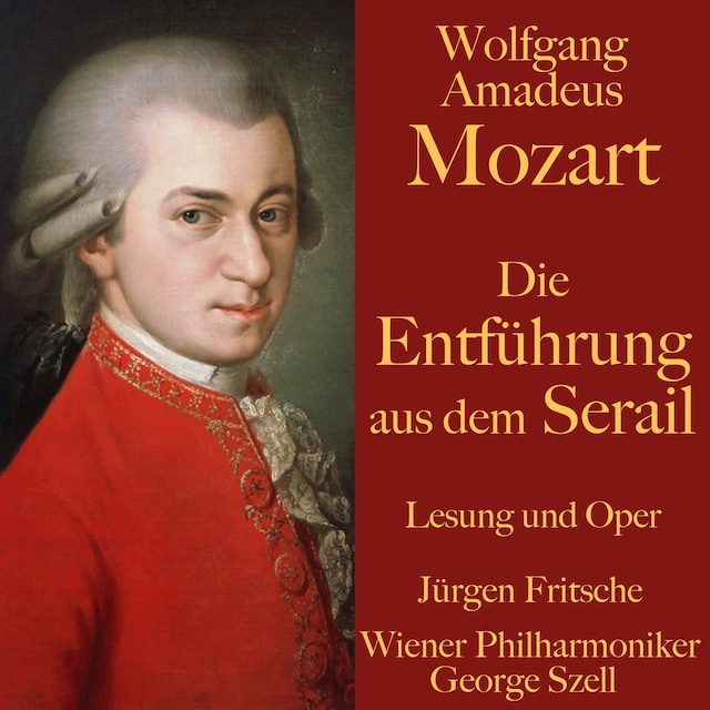 Kirjankansi teokselle Wolfgang Amadeus Mozart: Die Entführung aus dem Serail