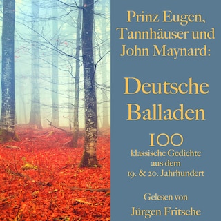 Prinz Eugen, Tannhäuser und John Maynard: Deutsche Balladen als Hörbuch