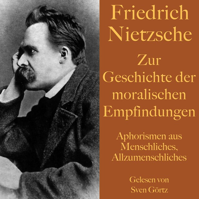 Buchcover für Friedrich Nietzsche: Zur Geschichte der moralischen Empfindungen
