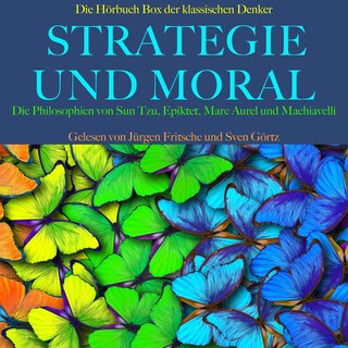 Strategie und Moral: Die Hörbuch Box der klassischen Denker als Hörbuch
