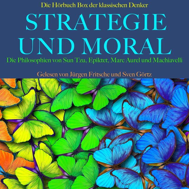 Copertina del libro per Strategie und Moral: Die Hörbuch Box der klassischen Denker