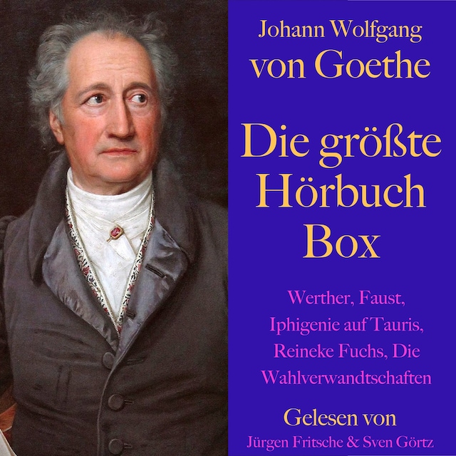 Boekomslag van Johann Wolfgang von Goethe: Die größte Hörbuch Box