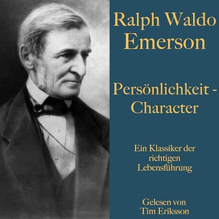 Ralph Waldo Emerson: Persönlichkeit – Character als Hörbuch