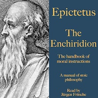 Epictetus: The Enchiridion – The handbook of moral instructions