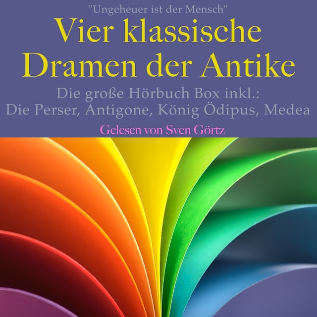 Book cover for Ungeheuer ist der Mensch: Vier klassische Dramen der Antike