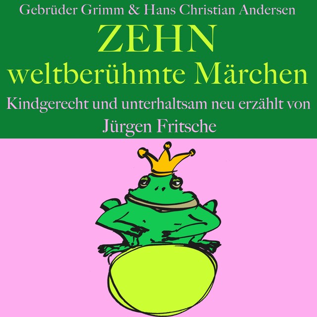 Boekomslag van Gebrüder Grimm und Hans Christian Andersen: Zehn weltberühmte Märchen