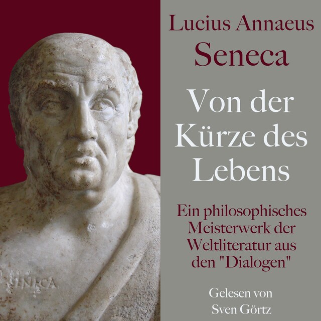 Buchcover für Lucius Annaeus Seneca: Von der Kürze des Lebens – De brevitate vitae