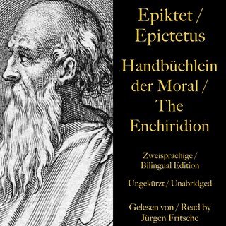 Epiktet / Epictetus: Handbüchlein der Moral / The Enchiridion – The handbook of moral instructions als Hörbuch