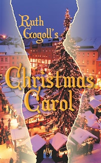 Ruth Gogoll's Christmas Carol