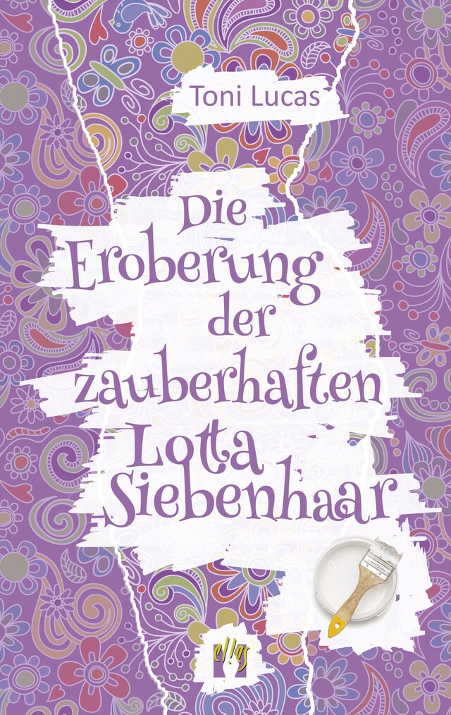 Book cover for Die Eroberung der zauberhaften Lotta Siebenhaar