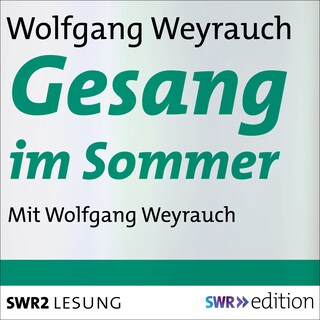 Gesang im Sommer als Hörbuch