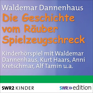 Die Geschichte vom Räuber Spielzeugschreck als Hörbuch
