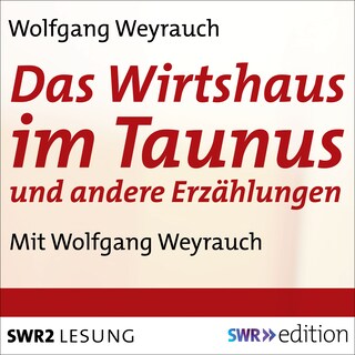 Das Wirtshaus im Taunus und andere Erzählungen als Hörbuch