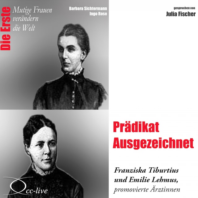 Book cover for Prädikat Ausgezeichnet - Die Ärztinnen Franziska Tiburtius und Emilie Lehmus