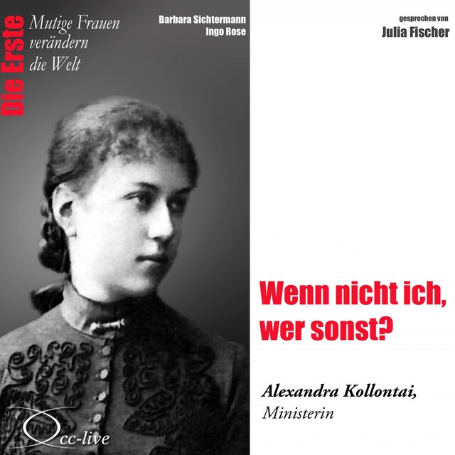 Kirjankansi teokselle Wenn nicht ich, wer sonst? Die Ministerin Alexandra Kollontai