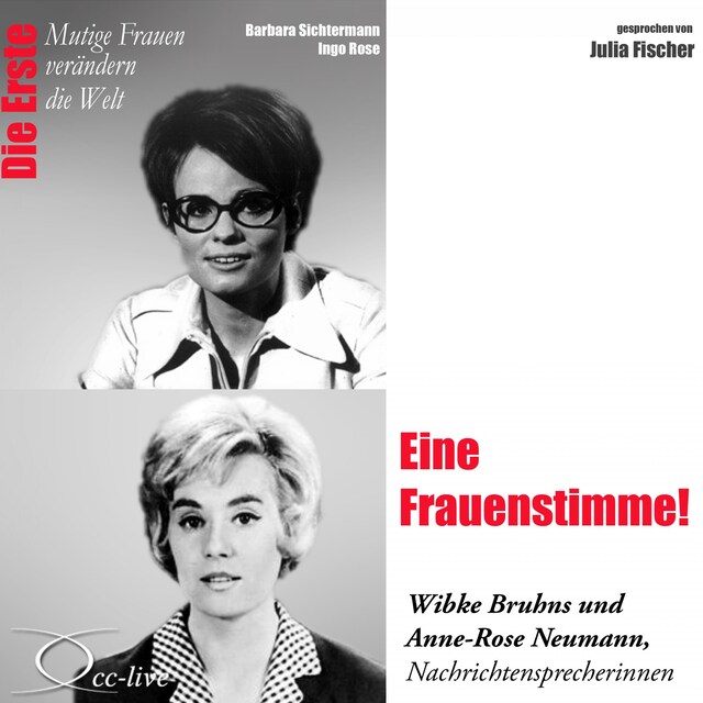 Kirjankansi teokselle Eine Frauenstimme! Die Nachrichtensprecherinnen Wibke Bruhns & Anne-Rose Neumann