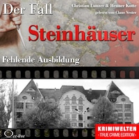 Fehlende Ausbildung - Der Fall Steinhäuser