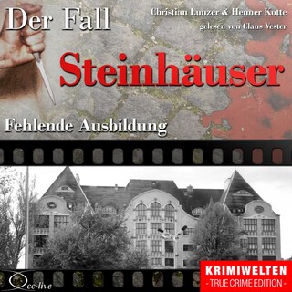 Fehlende Ausbildung - Der Fall Steinhäuser als Hörbuch