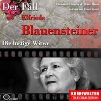 Die lustige Witwe - Der Fall Elfriede Blauensteiner