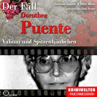 Valium und Spitzenhäubchen - Der Fall Dorothea Puente