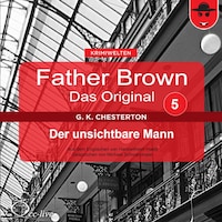 Father Brown 05 - Der unsichtbare Mann (Das Original)