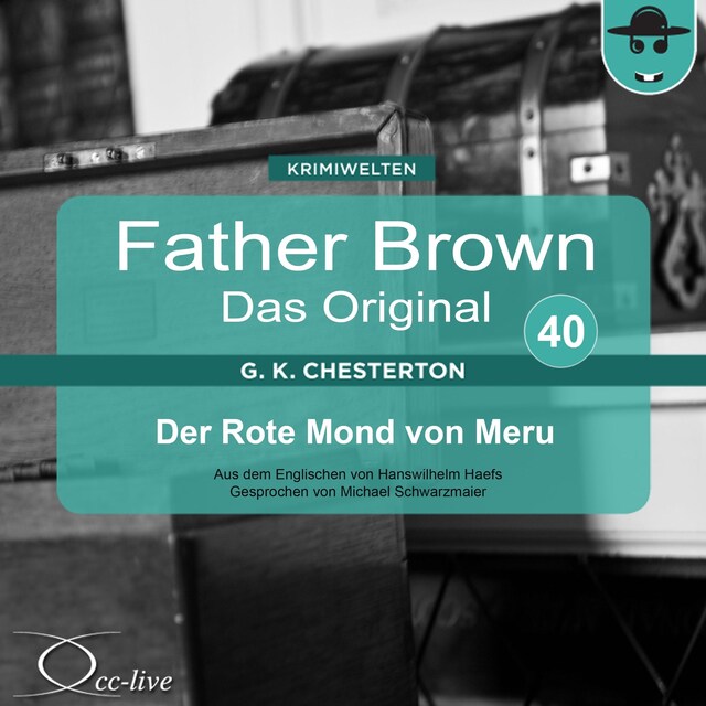 Bokomslag för Father Brown 40 - Der Rote Mond von Meru (Das Original)