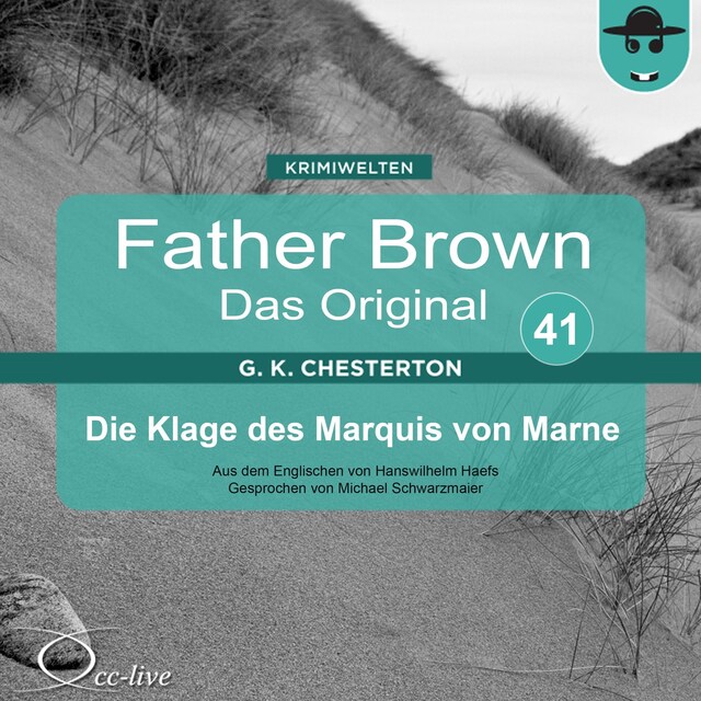 Couverture de livre pour Father Brown 41 - Die Klage des Marquis von Marne (Das Original)