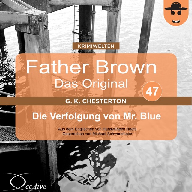 Buchcover für Father Brown 47 - Die Verfolgung von Mr. Blue (Das Original)