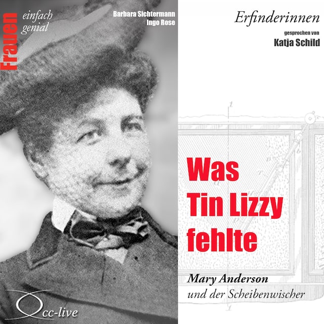 Book cover for Erfinderinnen - Was Tin Lizzy fehlte (Mary Anderson und der Scheibenwischer)