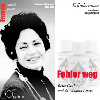 Erfinderinnen - Fehler weg (Bette Graham und das "Liquid Paper") als Hörbuch