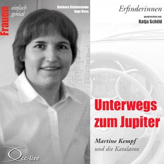 Erfinderinnen - Unterwegs zum Jupiter (Martine Kempf und die Katalavox) als Hörbuch