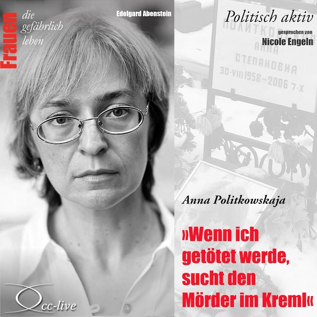 Portada de libro para Politisch aktiv - Wenn ich getötet werde, sucht den Mörder im Kreml (Anna Politkowskaja)
