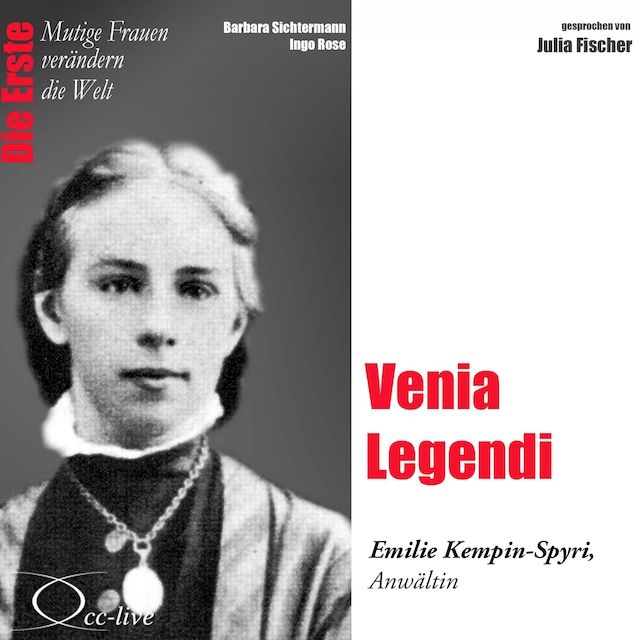 Buchcover für Die Erste - Venia Legendi (Emilie Kempin-Spyri, Anwältin)