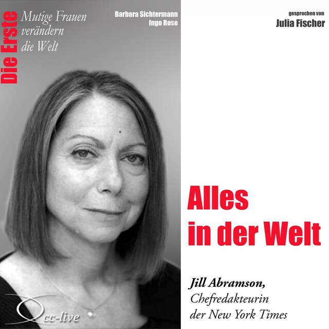 Book cover for Die Erste - Alles in der Welt (Jill Abramson,Chefredakteurin der New York Times)