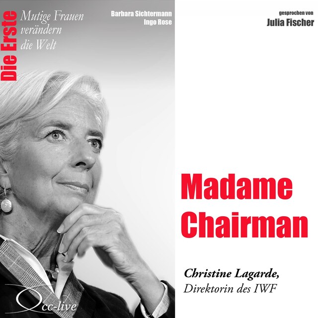 Boekomslag van Die Erste - Madame Chairman (Christine Lagarde, Direktorin des IWF)