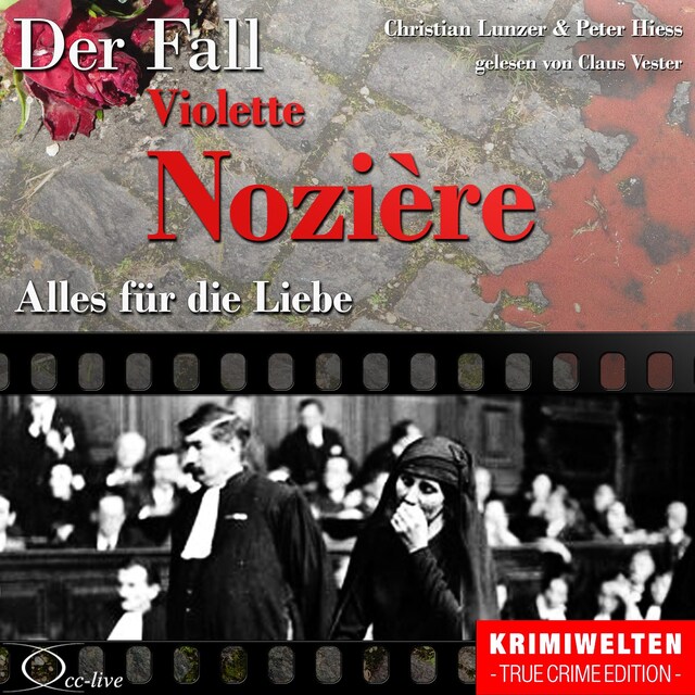 Book cover for Truecrime - Alles für die Liebe (Der Fall Violette Nozière)
