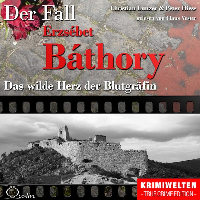 Book cover for Truecrime - Das wilde Herz der Blutgräfin (Der Fall Erzsébet Báthory)