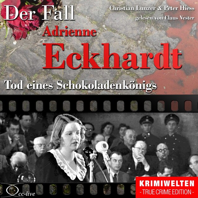 Book cover for Truecrime - Tod eines Schokoladenkönigs (Der Fall Adrienne Eckhardt)